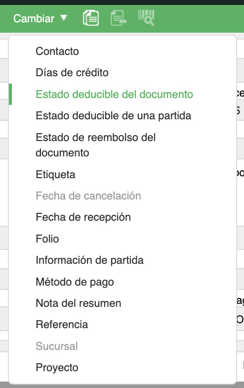 Menú Cambiar desplegado mostrando las opciones Contacto, Días de crédito, Estado deducible del documento, Estado deducible de una partida, Estado de reembolso del documento, Etiqueta, Fecha de cancelación, Fecha de recepción, Folio, Información de partida, Método de pago, Nota del resumen, Referencia, Sucursal y Proyecto.