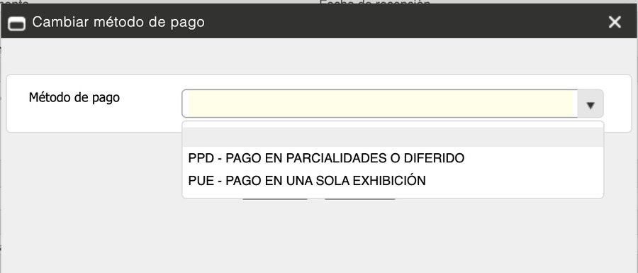 Modal Cambiar método de pago con el dropdown Método desplegado mostrando las opciones PPD - PAGO EN PARCIALIDADES O DIFERIDO y PUE - PAGO EN UNA SOLA EXHIBICIÓN, y los botones Aceptar y Cancelar.