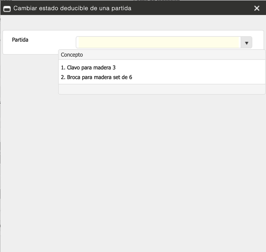Modal Cambiar estado deducible de una partida con el selector Partida abierto mostrando las opciones del grid (Clavo para madera 3 y Broca para madera set de 6) y los botones Aceptar y Cancelar.
