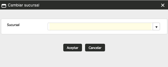 Ventana Cambiar sucursal con el selector Sucursal y los botones Aceptar y Cancelar.