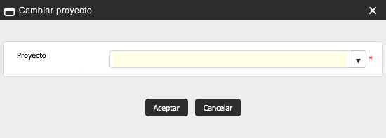 Ventana Cambiar proyecto con el selector Proyecto marcado como obligatorio (asterisco rojo) y los botones Aceptar y Cancelar.