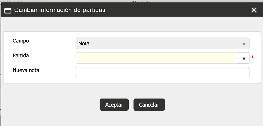 Modal Cambiar información de partidas con los campos Campo (Nota), Partida (selector obligatorio) y Nueva nota, y los botones Aceptar y Cancelar.