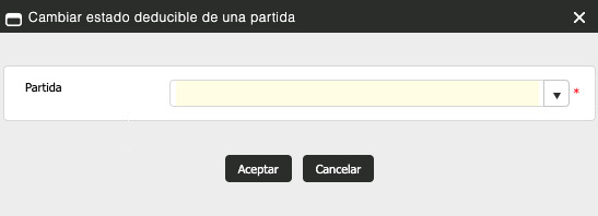 Ventana Cambiar estado deducible de una partida con el selector Partida marcado como obligatorio y los botones Aceptar y Cancelar.