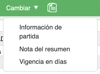 Menú Cambiar desplegado mostrando las opciones Información de partida, Nota del resumen y Vigencia en días.